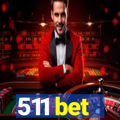 511 bet